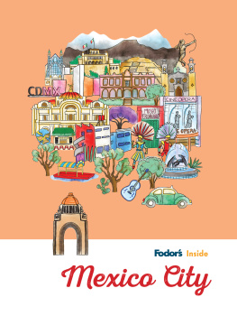 Fodor’s Travel Guides - Fodor’s Inside Mexico City