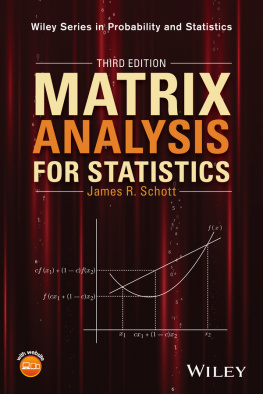 James R. Schott - Matrix Analysis for Statistics: Third Edition