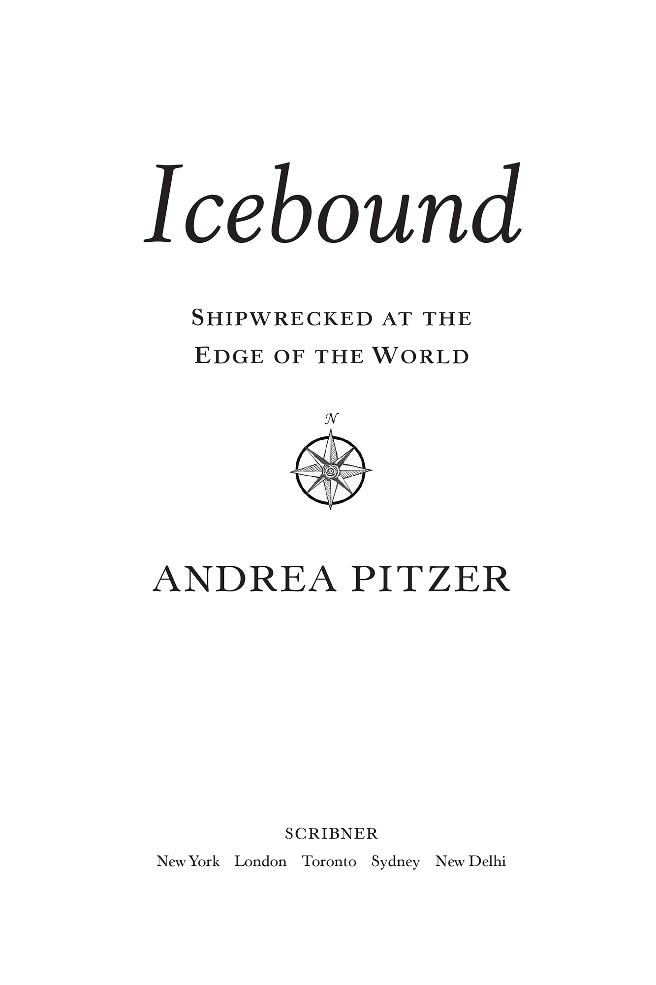 MORE PRAISE FOR ICEBOUND One of the most remarkable survival stories In Andrea - photo 2