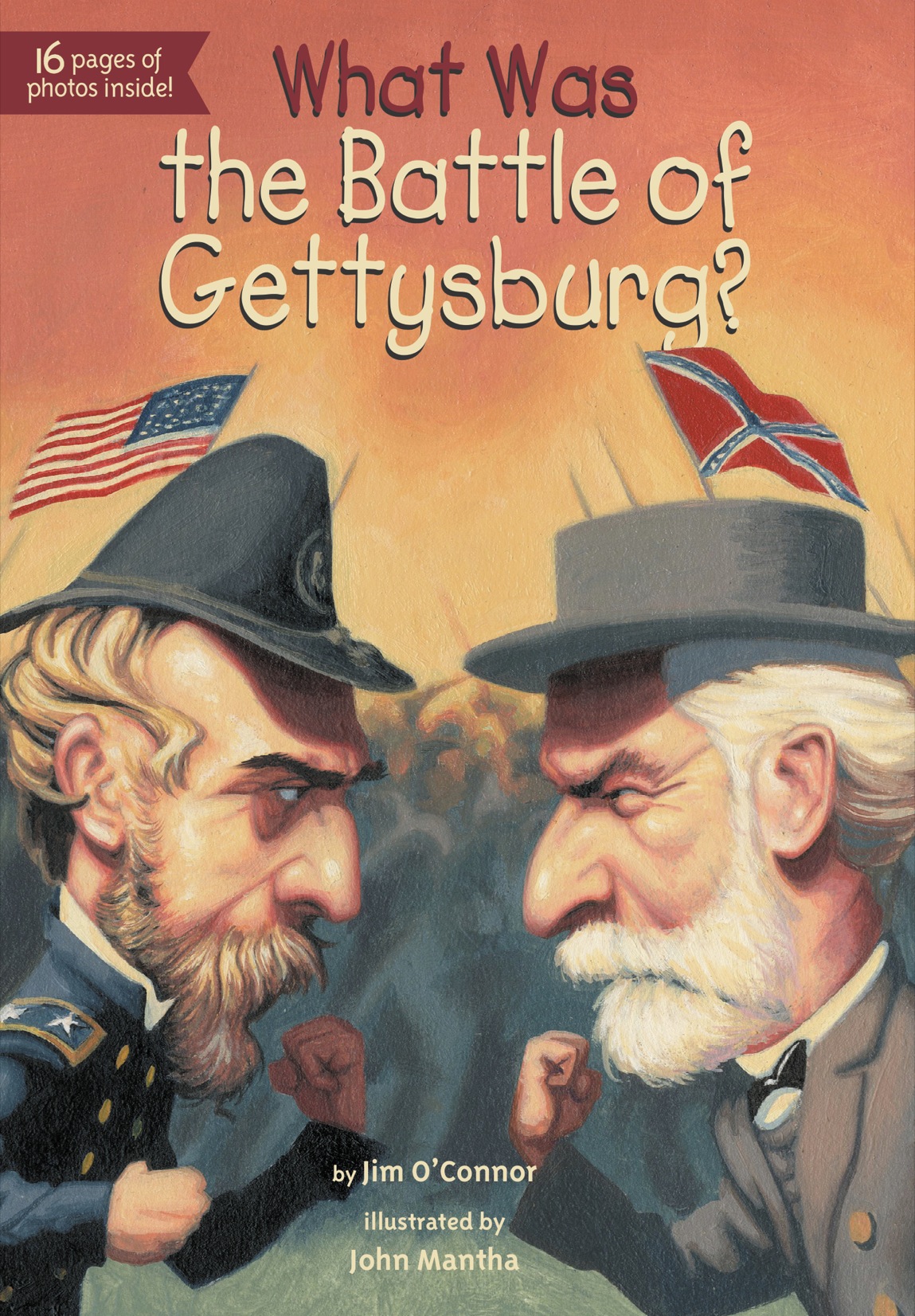 What Was the Battle of Gettysburg by Jim OConnor illustrated by John - photo 1