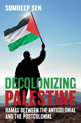 Somdeep Sen - Decolonizing Palestine: Hamas between the Anticolonial and the Postcolonial