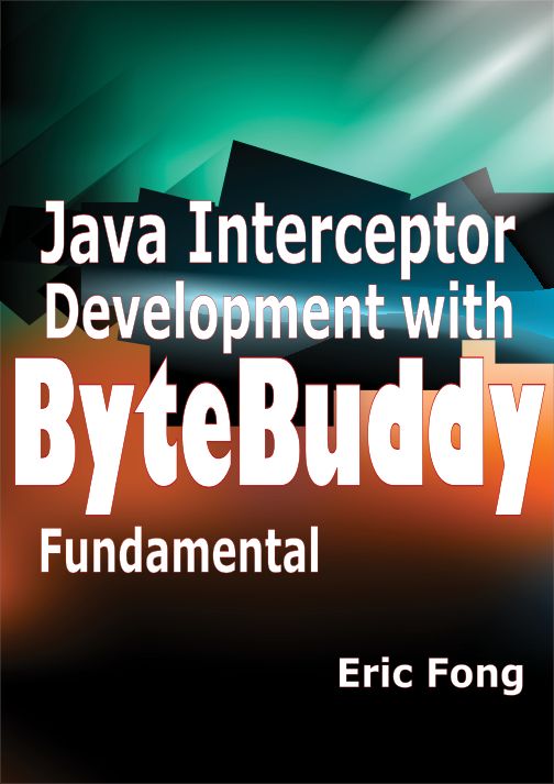 Java Interceptor Development with ByteBuddy Fundamental Copyright 2020 by - photo 2