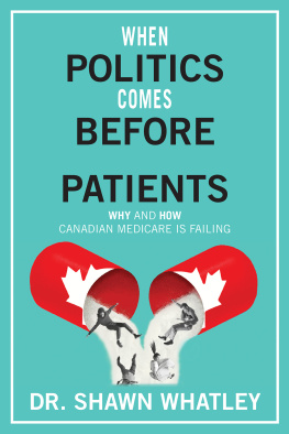 Shawn Whatley - When Politics Comes Before Patients,