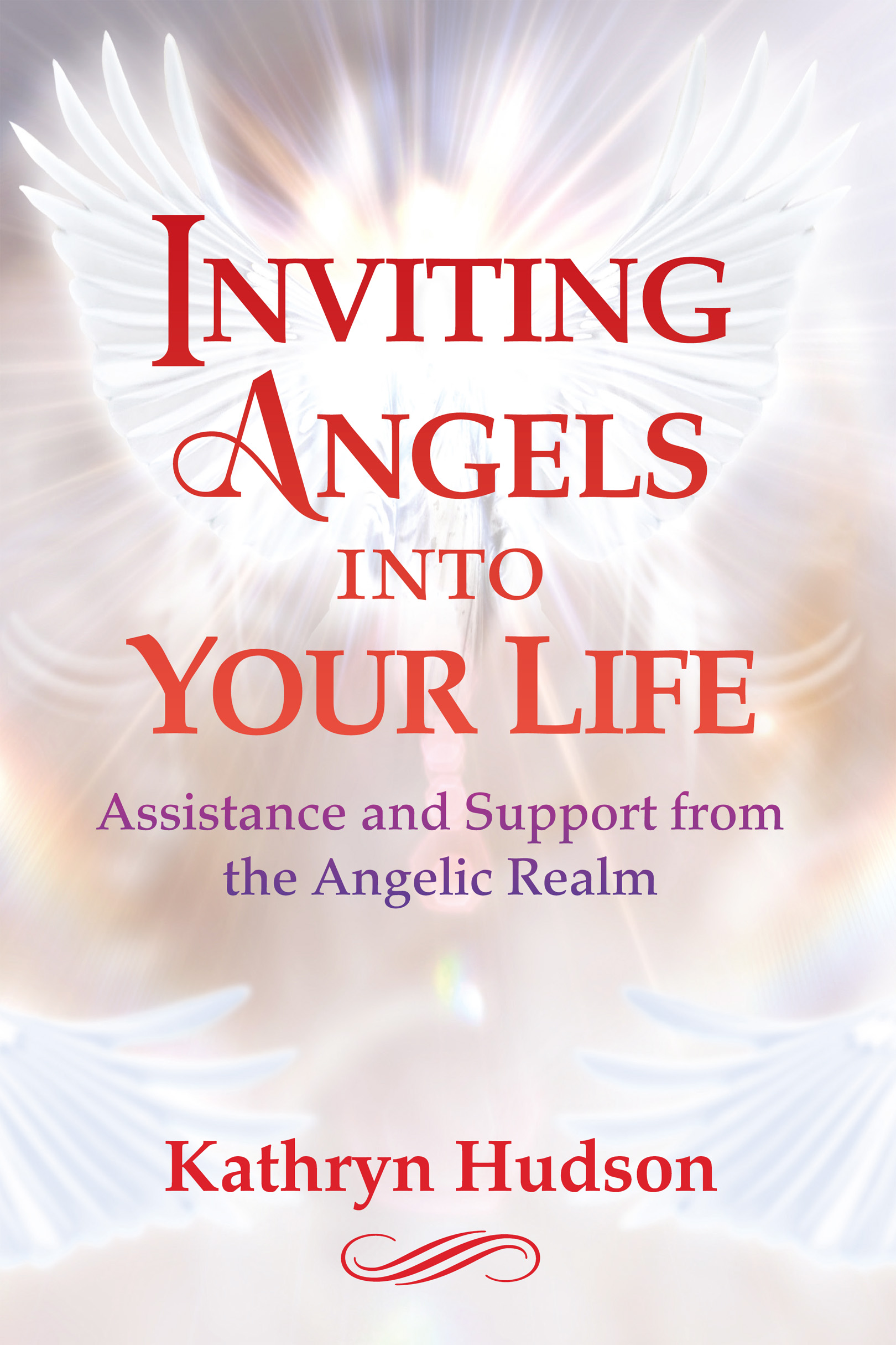 Inviting Angels into Your Life Kathryn Hudsons book Inviting Angels into Your - photo 1