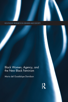 Maria del Guadalupe Davidson Black Women, Agency, and the New Black Feminism