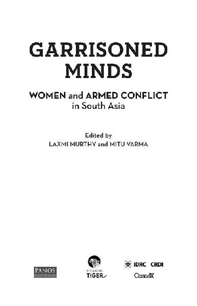 Contents Mitu Varma IntroductionGarrisoned Minds Women and Militarisation in - photo 2