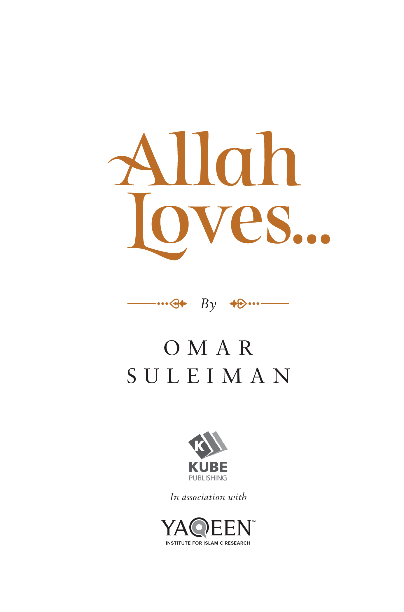 Allah Loves First published in England by Kube Publishing Ltd Markfield - photo 2