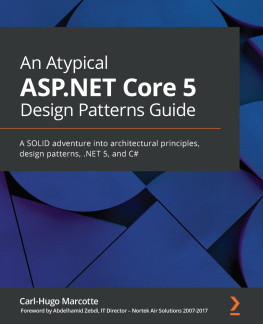 Carl-Hugo Marcotte An Atypical ASP.NET Core 5 Design Patterns Guide