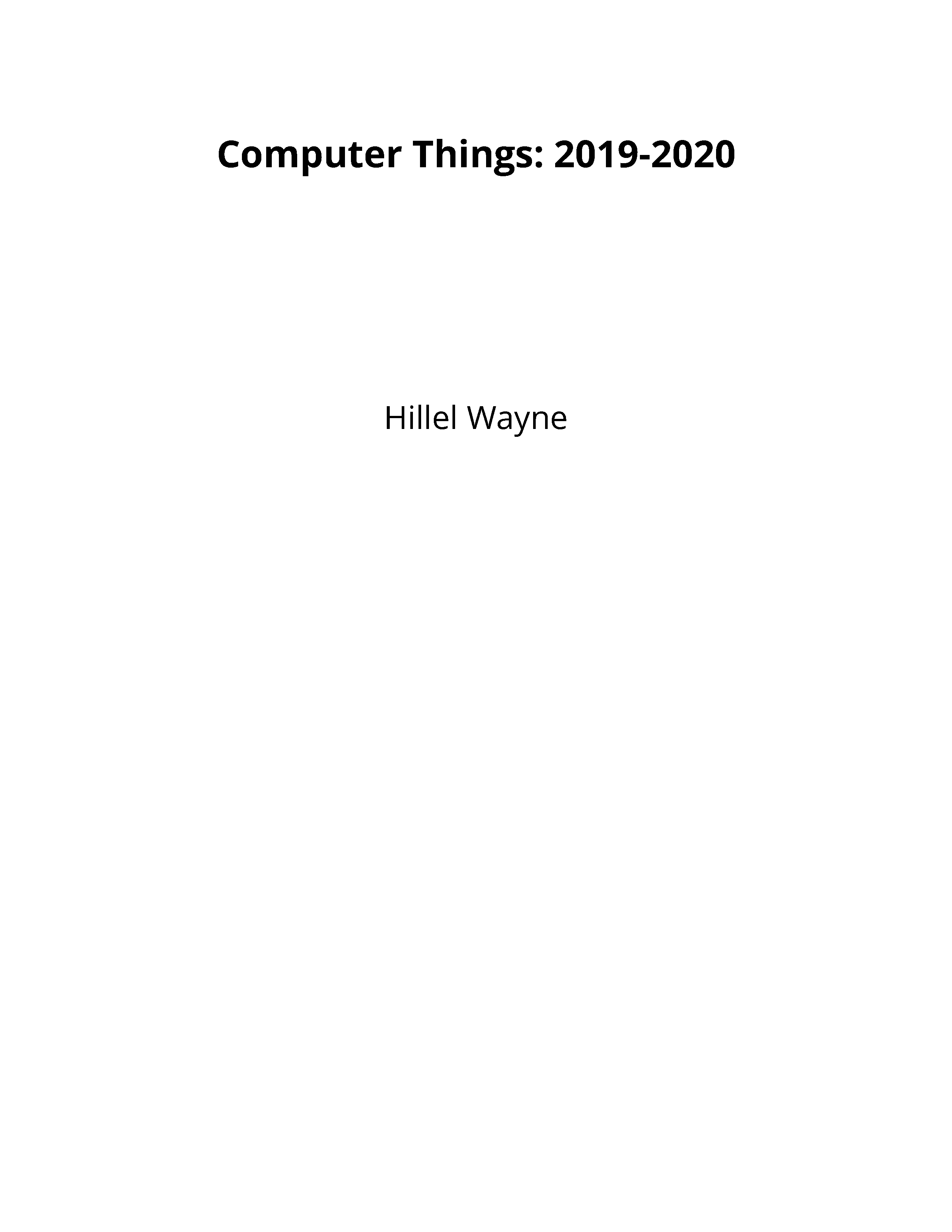 Computer Things 2019-2020 Hillel Wayne This book is for sale at - photo 1