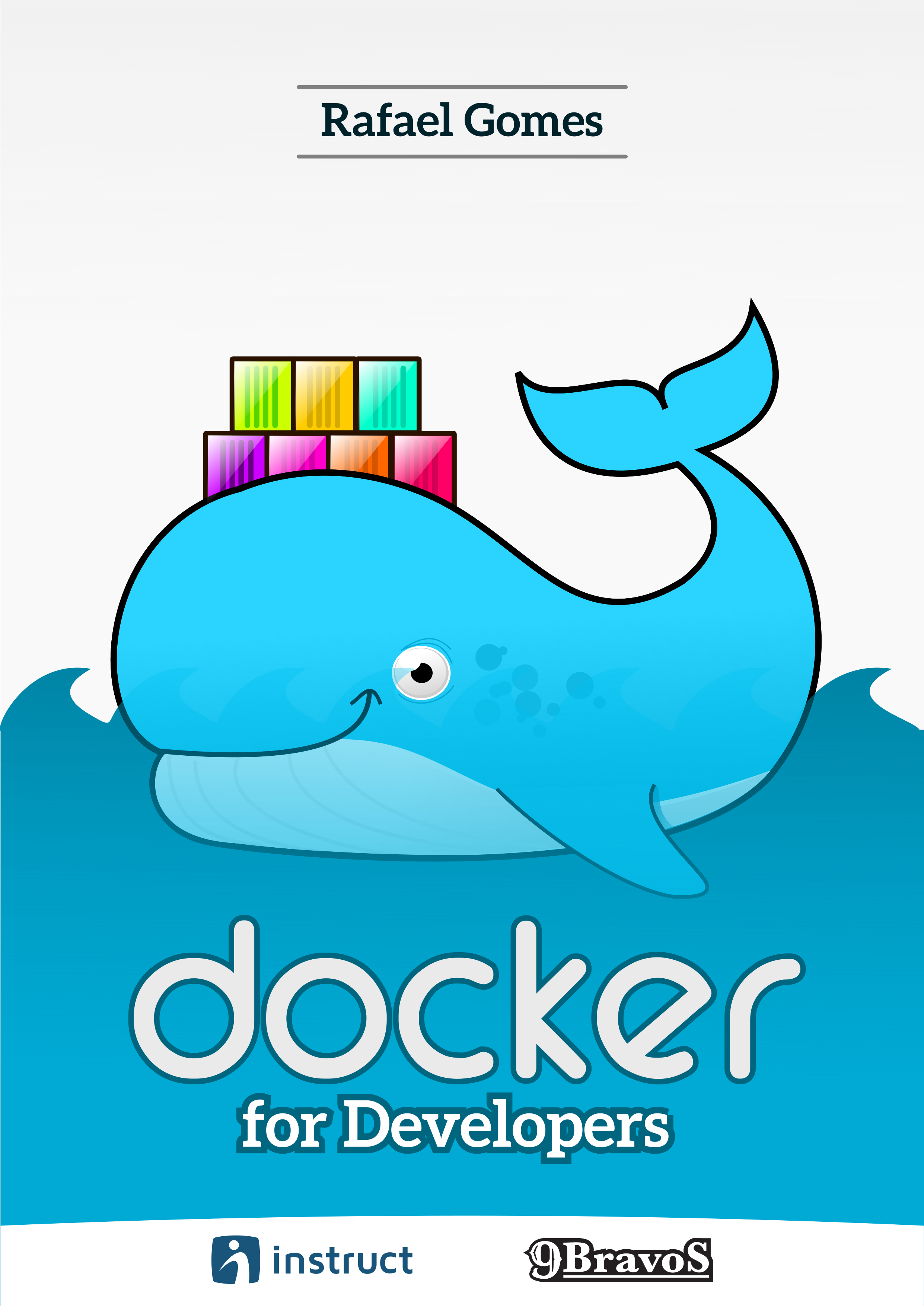 Docker for Developers Rafael Gomes This book is for sale at - photo 1