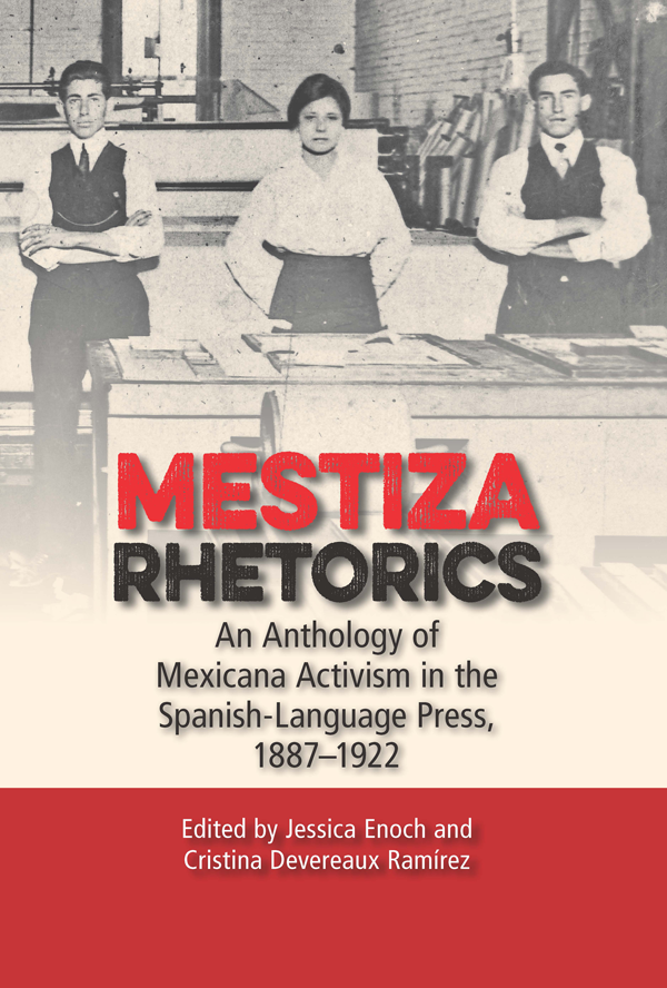 MORE PRAISE FOR MESTIZA RHETORICS Mestiza Rhetorics not only gives the field - photo 1