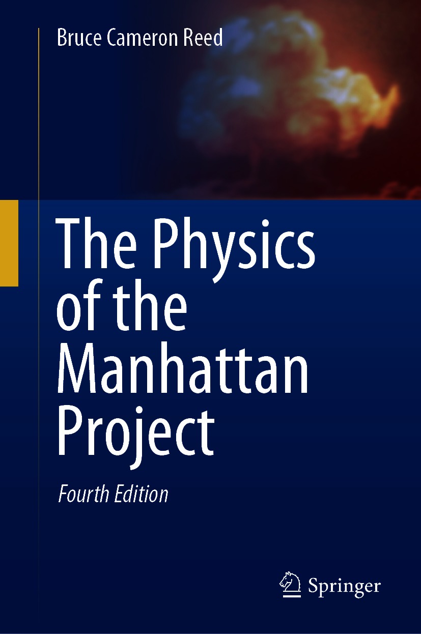 Book cover of The Physics of the Manhattan Project Bruce Cameron Reed The - photo 1