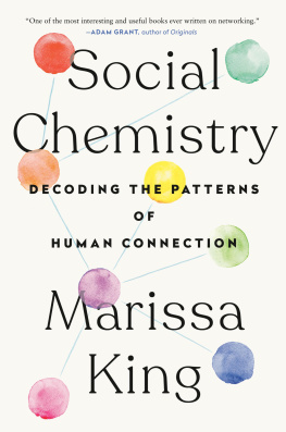 Marissa King - Social Chemistry: Decoding the Patterns of Human Connection