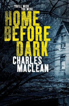 Charles Maclean - Home Before Dark