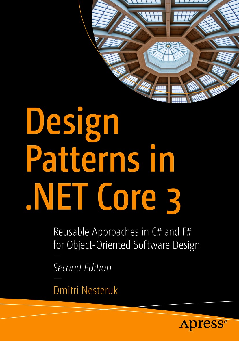 Book cover of Design Patterns in NET Core 3 Dmitri Nesteruk Design - photo 1