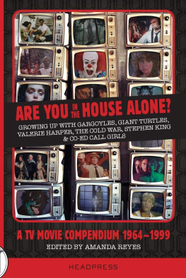 Amanda Reyes Are You in the House Alone?: A TV Movie Compendium 1964-1999