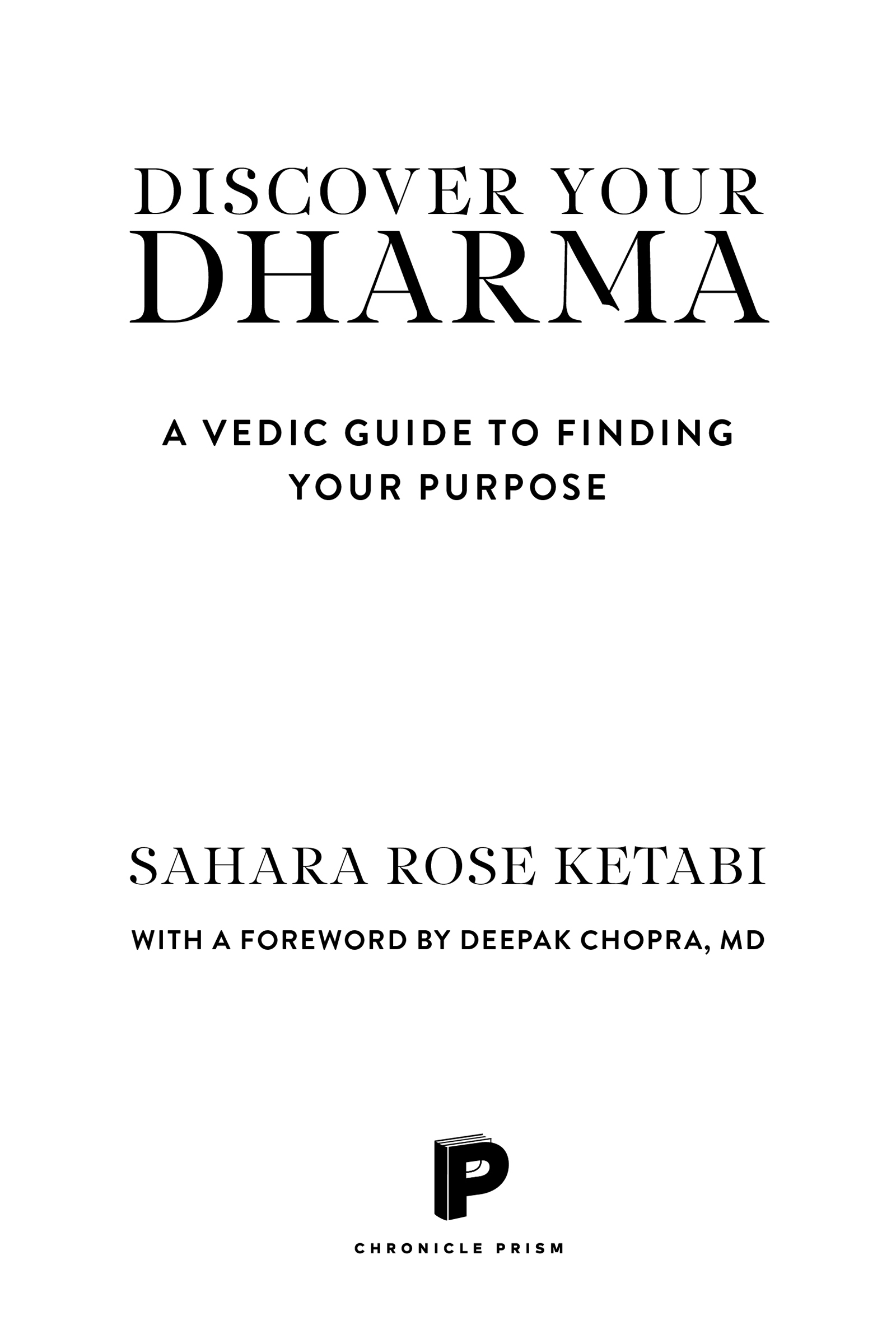 Copyright 2021 by Sahara Rose Ketabi Foreword copyright 2021 by Deepak Chopra - photo 2