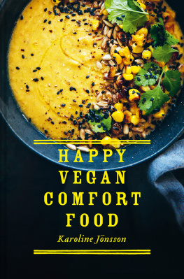 Jönsson - Happy Vegan Comfort Food: Simple and satisfying plant-based recipes for every day