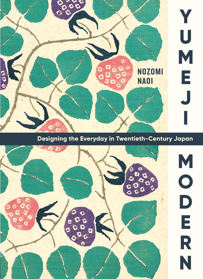 YUMEJI MODERN YUMEJI MODERN DESIGNING THE EVERYDAY IN TWENTIETH-CENTURY - photo 1