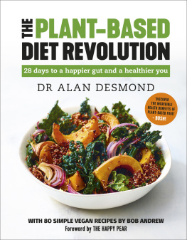 Dr Alan Desmond and Bob Andrew - The Plant-Based Diet Revolution: 28 Days to a Heathier You