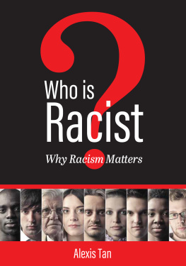 Alexis Tan - Who is Racist? Why Racism Matters