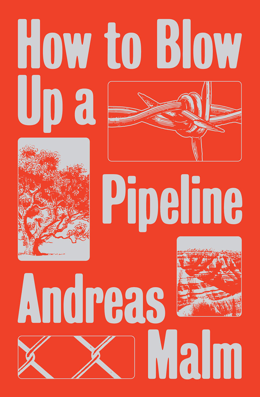 HOW TO BLOW UP A PIPELINE HOW TO BLOW UP A PIPELINE Learning to Fight in a - photo 1