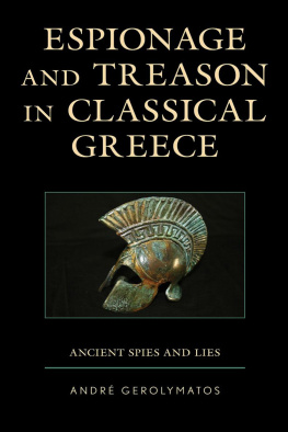 André Gerolymatos - Espionage and Treason in Classical Greece: Ancient Spies and Lies