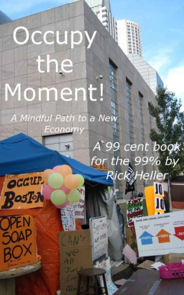 Rick Heller Occupy the Moment: A Mindful Path to a New Economy