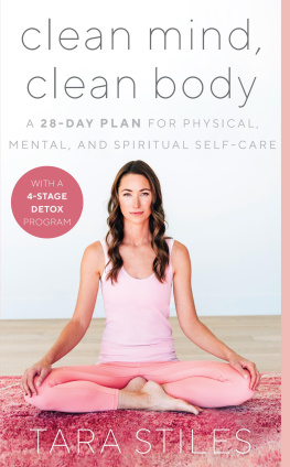 Tara Stiles Clean Mind, Clean Body A 28-Day Plan for Physical, Mental, and Spiritual Self-Care