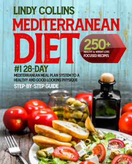 Collins - Mediterranean Diet Cookbook for Beginners: 250+ Healthy & Weight Loss Focused Recipes - #1 28-Day Mediterranean Meal Plan System To A Healthy And Good-Looking Physique | Step-By-Step Guide