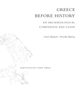 Curtis Neil Runnels Greece Before History: An Archaeological Companion and Guide