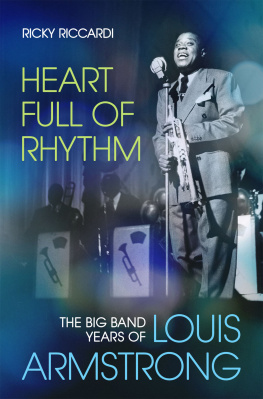 Ricky Riccardi Heart Full of Rhythm: The Big Band Years of Louis Armstrong