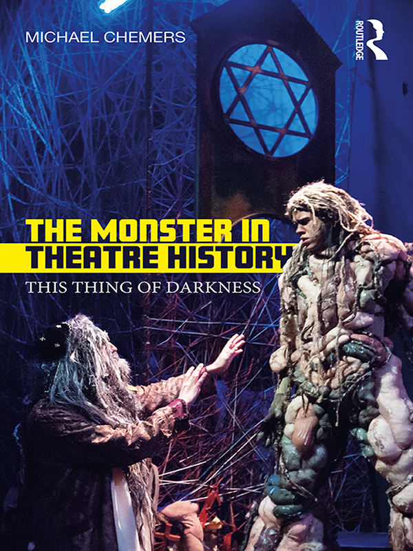 THE MONSTER IN THEATRE HISTORY Monsters are fragmentary uncertain frightening - photo 1