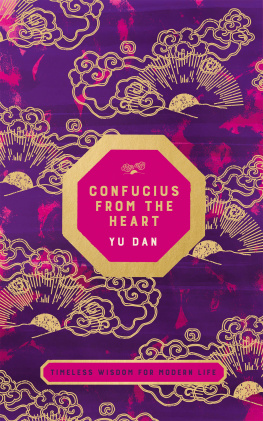 Yu Dan Confucius from the Heart: Ancient Wisdom for Todays World