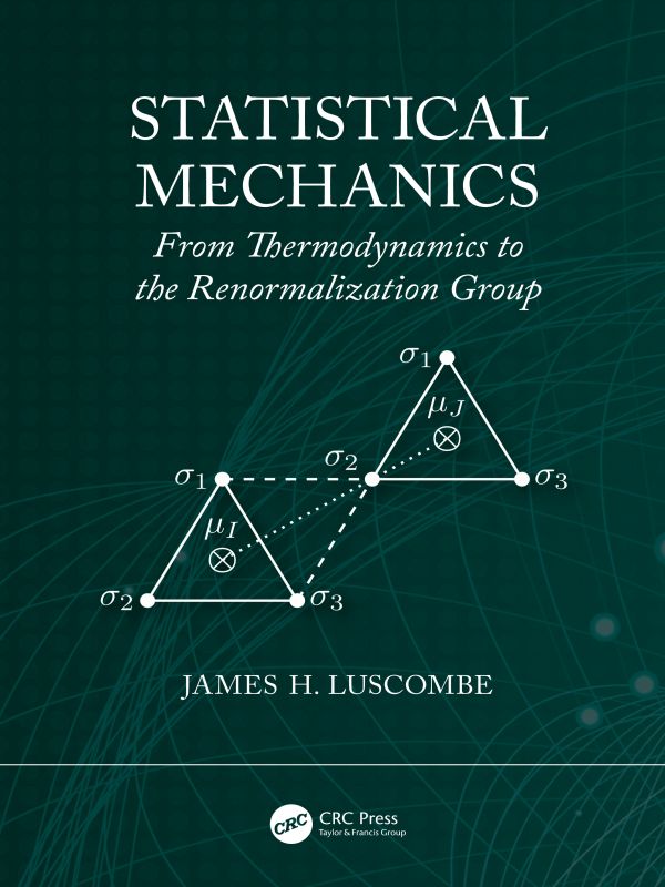 Statistical Mechanics First edition published 2021 by CRC Press 6000 - photo 1