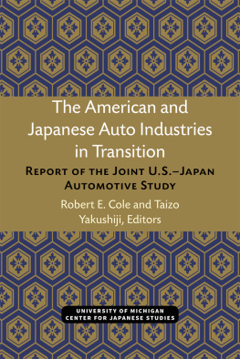 Robert E. Cole The American and Japanese Auto Industries in Transition