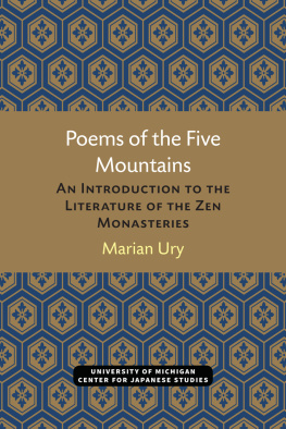 Marian Ury - Poems of the Five Mountains: An Introduction to the Literature of the Zen Monasteries