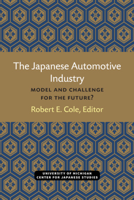 Robert E. Cole - The Japanese Automotive Industry: Model and Challenge for the Future?