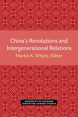Martin King Whyte - China’s Revolutions and Intergenerational Relations