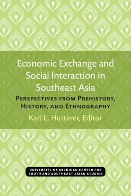 Karl L. Hutterer Economic Exchange and Social Interaction in Southeast Asia