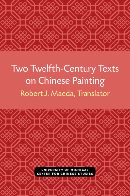 Robert J. Maeda - Two Twelfth Century Texts on Chinese Painting