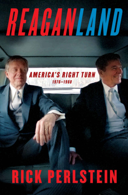 Rick Perlstein - Reaganland: Americas Right Turn 1976-1980