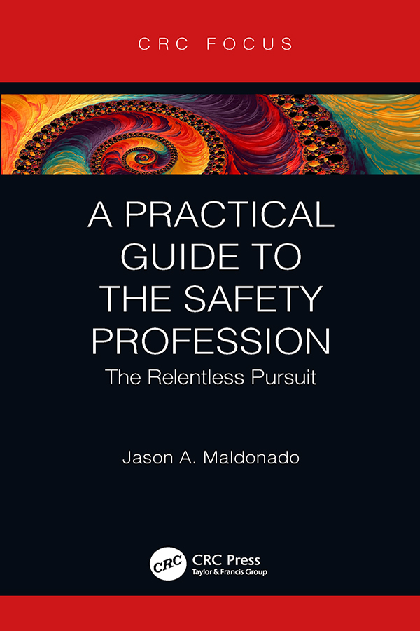 A Practical Guide to the Safety Profession CRC Press Taylor Francis Group - photo 1