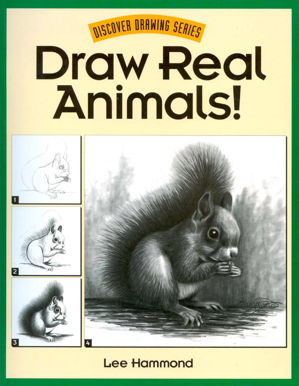 DISCOVER DRAWING SERIES Draw Real Animals Lee Hammond NORTH LIGHT BOOKS - photo 1