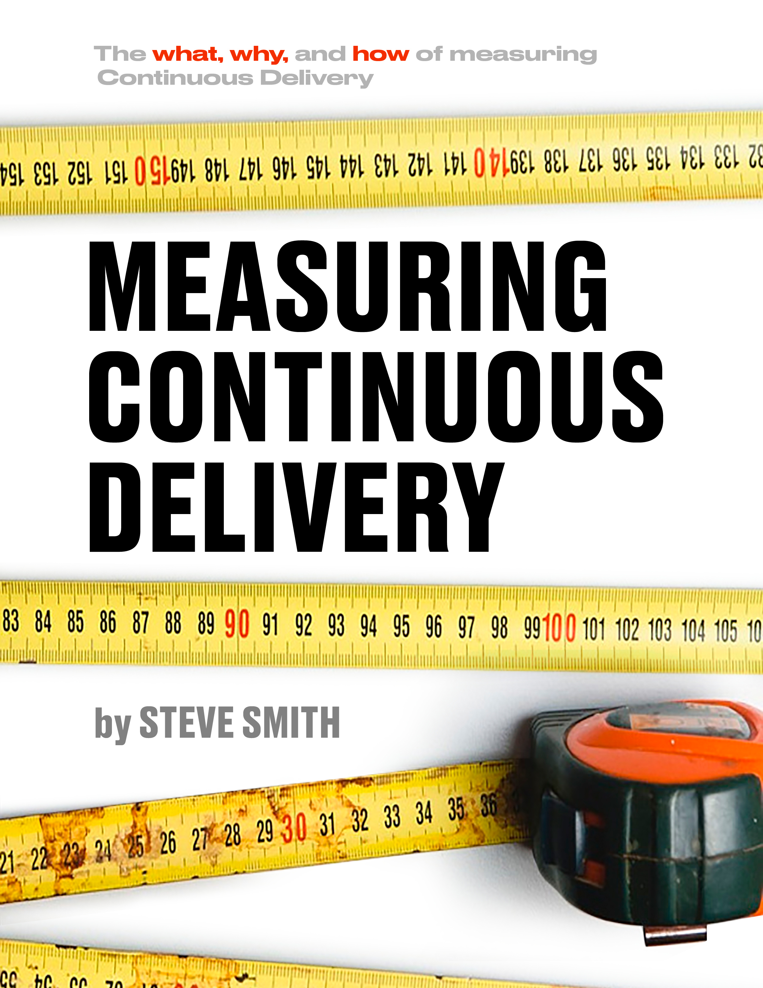 Measuring Continuous Delivery The what why and how of measuring Continuous - photo 1