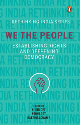 Nikhil Dey - We the People: Establishing Rights and Deepening Democracy