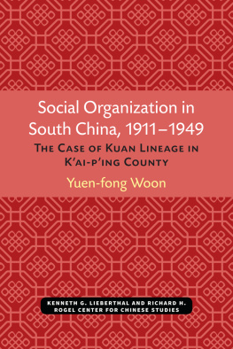 Yuen-fong Woon Social Organization in South China, 1911-1949