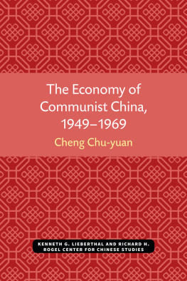 Chu-yuan Cheng - The Economy of Communist China: 1949–1969