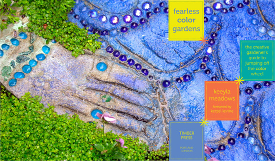 fearless color gardens the creative gardeners guide to jumping off the color - photo 1