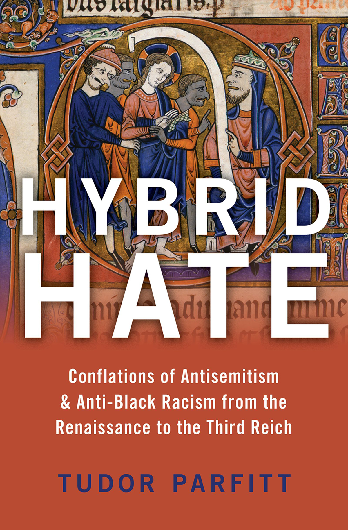 Hybrid Hate Conflations of Antisemitism Anti-Black Racism from the Renaissance to the Third Reich - image 1